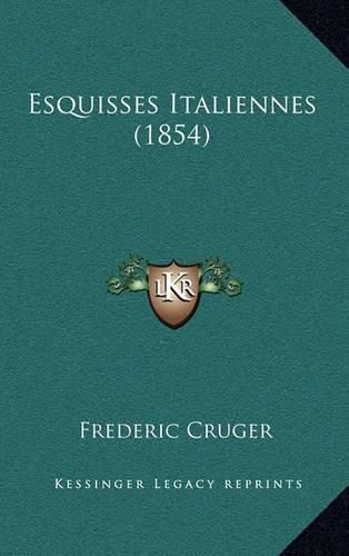 Cover image for Esquisses Italiennes (1854)