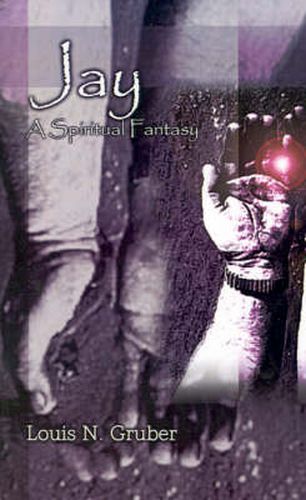 Cover image for Jay: A Spiritual Fantasy