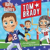 Cover image for Baby Ballers: Tom Brady