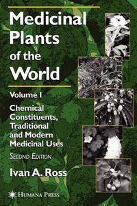 Cover image for Medicinal Plants of the World: Volume 1: Chemical Constituents, Traditional and Modern Medicinal Uses