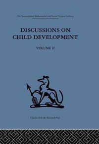 Cover image for Discussions on Child Development: Volume two