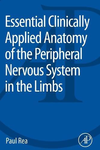 Cover image for Essential Clinically Applied Anatomy of the Peripheral Nervous System in the Limbs