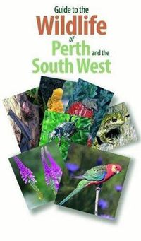 Cover image for Guide to the Wildlife of Perth and Australia's South West