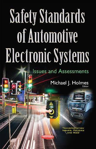 Safety Standards of Automotive Electronic Systems: Issues & Assessments