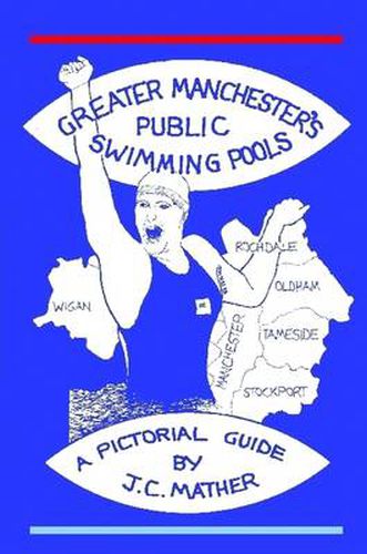 Cover image for Greater Manchester's Public Swimming Pools