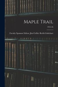 Cover image for Maple Trail; 1955-56