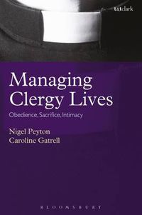 Cover image for Managing Clergy Lives: Obedience, Sacrifice, Intimacy