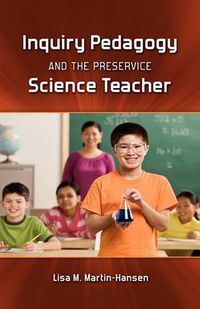 Cover image for Inquiry Pedagogy and the Preservice Science Teacher