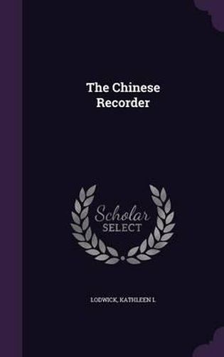 Cover image for The Chinese Recorder