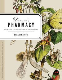 Cover image for Darwin's Pharmacy: Sex, Plants, and the Evolution of the Noosphere