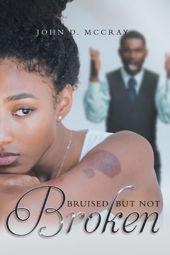 Cover image for Bruised but not Broken