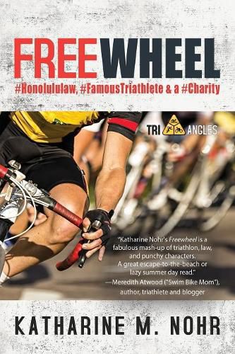 Cover image for Freewheel: #HonoluluLaw, #FamousTriathlete, & a #Charity