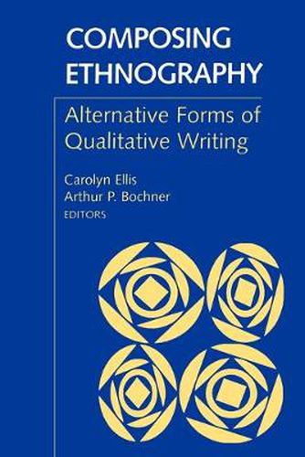 Cover image for Composing Ethnography: Alternative Forms of Qualitative Writing