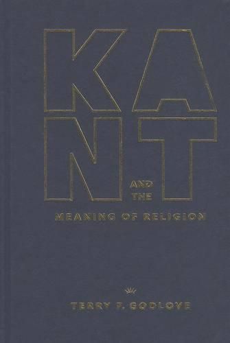 Cover image for Kant and the Meaning of Religion