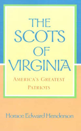 Cover image for The Scots of Virginia: America's Greatest Patriots