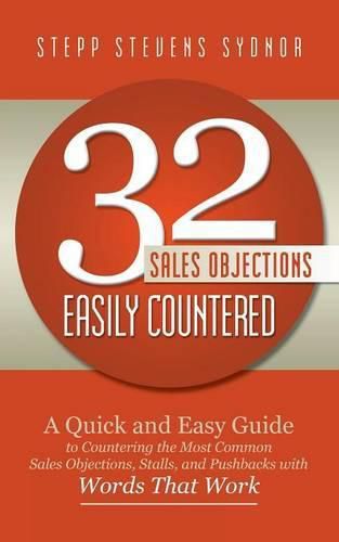 Cover image for 32 Sales Objections Easily Countered