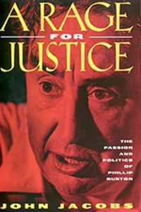 Cover image for A Rage for Justice: The Passion and Politics of Phillip Burton