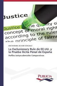 Cover image for La Exclusionary Rule de EE.UU. y la Prueba Ilicita Penal de Espana