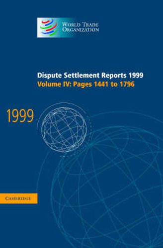 Cover image for Dispute Settlement Reports 1999: Volume 4, Pages 1441-1796