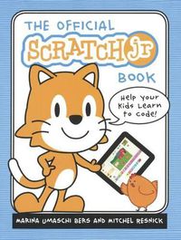Cover image for Official Scratchjr Book: Help Your Kids Learn to Code