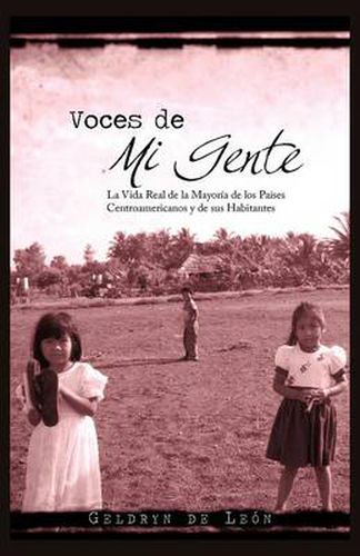 Cover image for Voces de Mi Gente: La Vida Real de La Mayor a de Los Pa Ses Centroamericanos y de Sus Habitantes