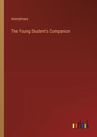 Cover image for The Young Student's Companion