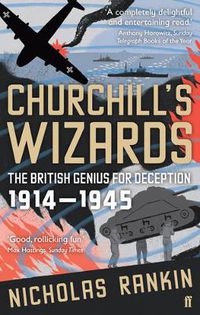 Cover image for Churchill's Wizards: The British Genius for Deception 1914-1945