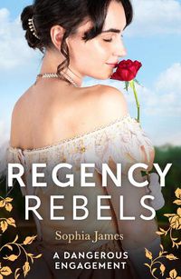 Cover image for Regency Rebels: A Dangerous Engagement