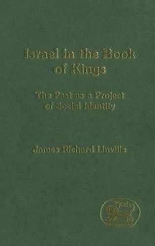 Cover image for Israel in the Book of Kings: The Past as a Project of Social Identity