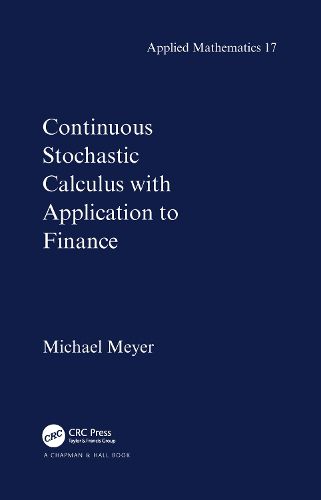 Continuous Stochastic Calculus with Applications to Finance