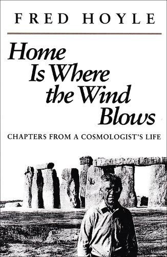 Cover image for Home Is Where the Wind Blows: Chapters from a Cosmologist's Life