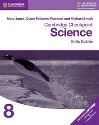 Cover image for Cambridge Checkpoint Science Skills Builder Workbook 8