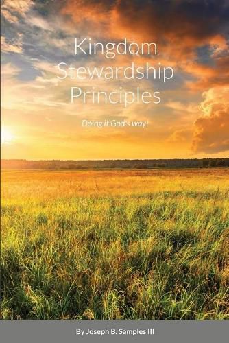 Cover image for Kingdom Stewardship Principles - Doing it God's way!