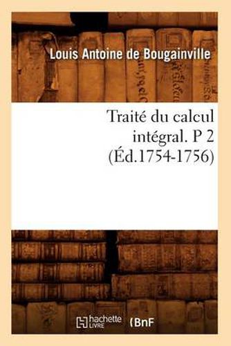 Traite Du Calcul Integral. P 2 (Ed.1754-1756)