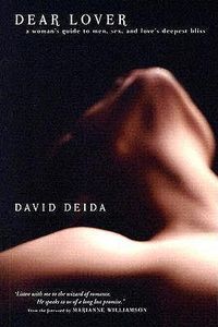 Cover image for Dear Lover: A Woman's Guide to Men, Sex, andLove's Deepest Bliss