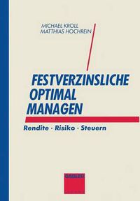 Cover image for Festverzinsliche Optimal Managen