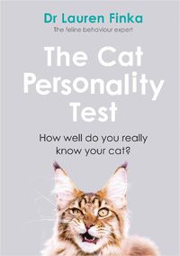 Cover image for The Cat Personality Test: How well do you really know your cat?
