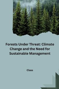 Cover image for Forests Under Threat