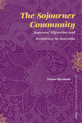 Cover image for The Sojourner Community: Japanese migration and residency in Australia