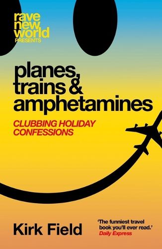 Cover image for Planes, Trains & Amphetamines