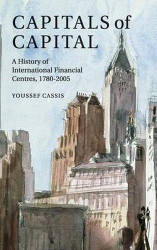 Cover image for Capitals of Capital: A History of International Financial Centres 1780-2005