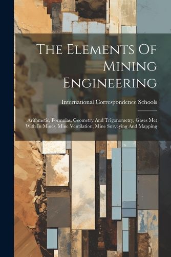 Cover image for The Elements Of Mining Engineering