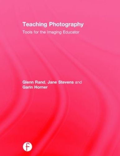 Cover image for Teaching Photography: Tools for the Imaging Educator