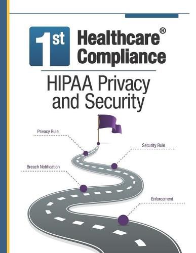 Cover image for First Healthcare Compliance HIPAA Privacy and Security