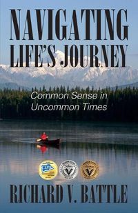 Cover image for Navigating Life's Journey: Common Sense in Uncommon Times