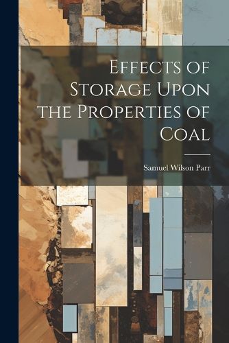 Effects of Storage Upon the Properties of Coal