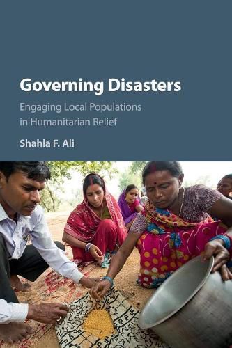 Cover image for Governing Disasters: Engaging Local Populations in Humanitarian Relief