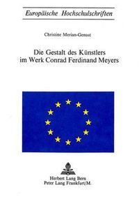 Cover image for Die Gestalt Des Kuenstlers Im Werk Conrad Ferdinand Meyers