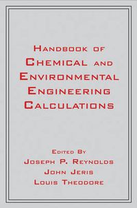 Cover image for Handbook of Chemical and Environmental Engineering Calculations