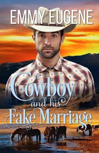 Cover image for A Cowboy and his Fake Marriage: An Adams Sisters Novel